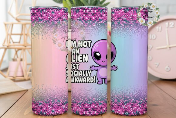 Alien Glitter Quote Tumbler Wrap Graphics