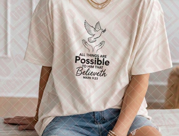 All Things Are Possible SVG, Mark 9 23 Graphics and T-Shirt Designs