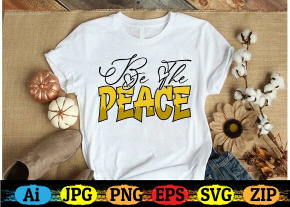 Be the Peace T-shirt Designs: Graphics for Real Crafters