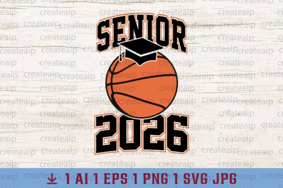 Class of 2026 Senior Basketball 2026 Svg Graphics T-Shirt Designs