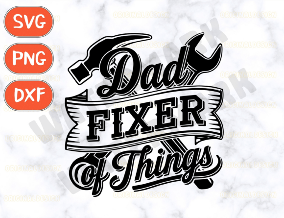 Dad Fixer of Things Svg, Handyman Dad: Graphics for T-Shirt Designs