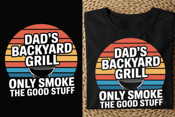 Dad s Backyard Grill Retro Design: Premium Graphics for T-Shirt Designs