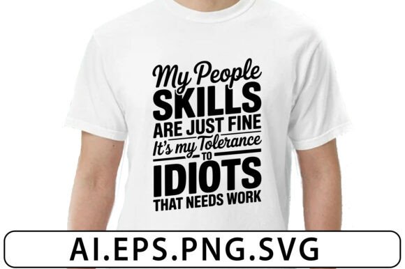 Funny Sarcastic Quote Typography T-shirt for Modern Graphics