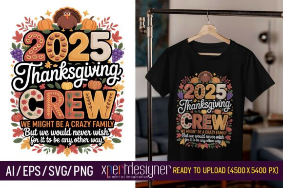 Happy 2025 Thanksgiving Family Quote Graphics for T-Shirt Designs